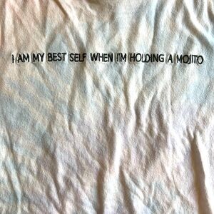I’m My Best Self When I’m Holding A Mojito